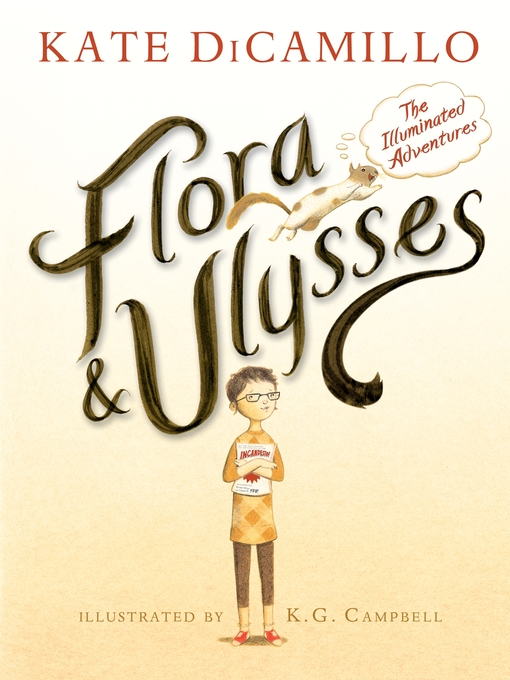 Title details for Flora & Ulysses--The Illuminated Adventures by Kate DiCamillo - Available